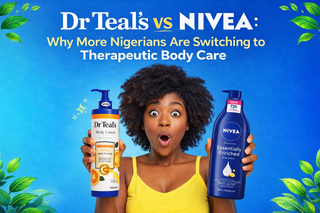 Dr Teal’s vs Nivea: Why More Nigerians Are Switching to Therapeutic Body Care