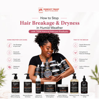 How to Stop Hair Breakage and Dryness in Humid Weather with TGIN Natural Haircare Products