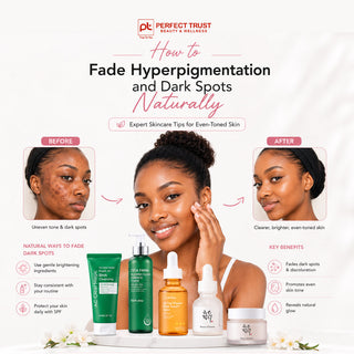 How to Fade Hyperpigmentation and Dark Spots Naturally: Expert Skincare Tips for Even-Toned Skin