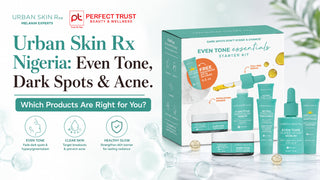 Urban Skin Rx Nigeria: Even Tone, Dark Spots & Acne. Which Products Are Right for You?
